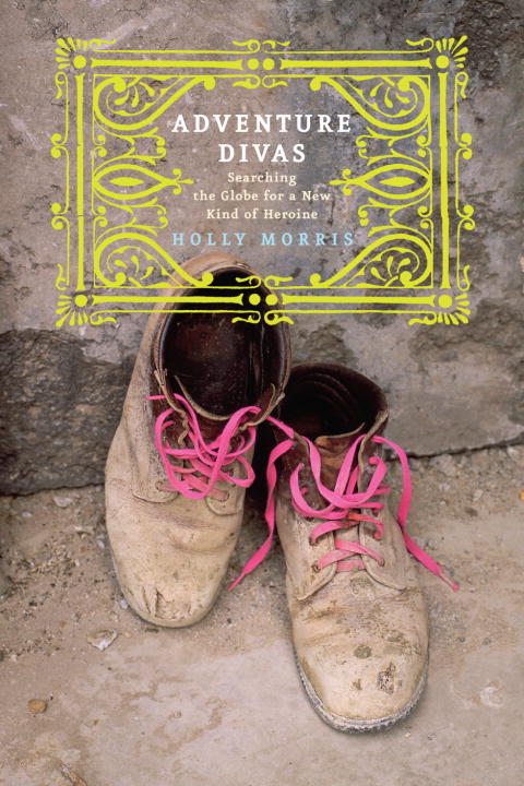 Title details for Adventure Divas by Holly Morris - Available